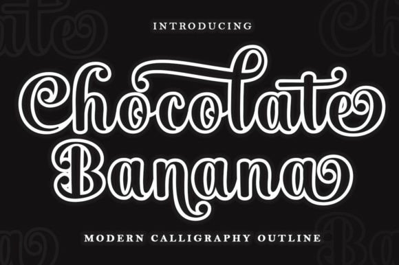 Chocolate Banana: The Outline Script Font for Modern Designers
