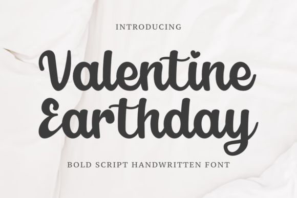 Valentine Earthday: A Script Font for Every Creative Occasion